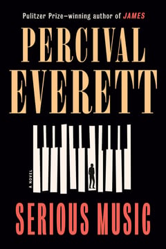 Cover of Serious Music by Percival Everett