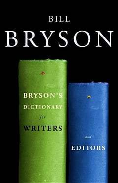 Cover of Bryson's Dictionary for Writers and Editors by Bill Bryson