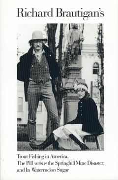 Cover of Trout Fishing in America, Pill Vs Springhill Mine Disaster, in Watermelon Sugar by Richard Brautigan