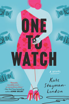 Cover of One to Watch by Kate Stayman-London