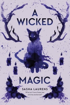 Cover of A Wicked Magic by Sasha Laurens