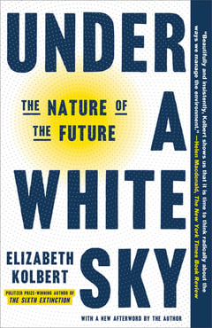 Cover of Under a White Sky by Elizabeth Kolbert