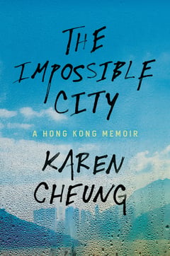 Cover of The Impossible City by Karen Cheung