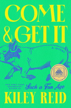 Cover of Come and Get It by Kiley Reid