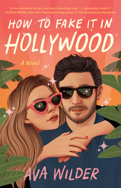 Cover of How to Fake It in Hollywood by Ava Wilder