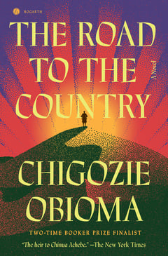 Cover of The Road to the Country by Chigozie Obioma