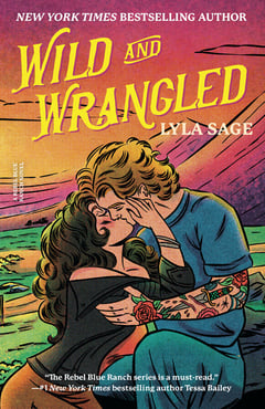 Cover of Wild and Wrangled by Lyla Sage