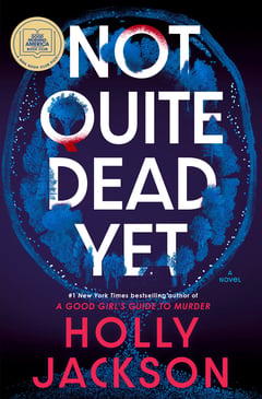Cover of Not Quite Dead Yet by Holly Jackson