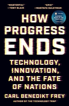 Cover of How Progress Ends by Carl Benedikt Frey