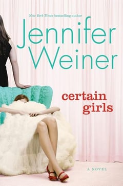 Cover of Certain Girls by Jennifer Weiner