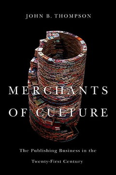 Cover of Merchants of Culture by John B Thompson