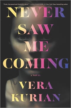 Cover of Never Saw Me Coming (Original) by Vera Kurian