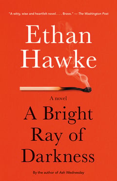 Cover of A Bright Ray of Darkness by Ethan Hawke