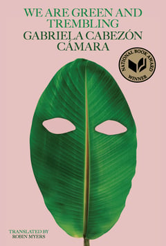 Cover of We Are Green and Trembling by Gabriela Cabezón Cámara