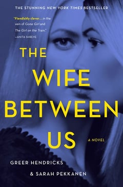 Cover of The Wife Between Us by Greer Hendricks