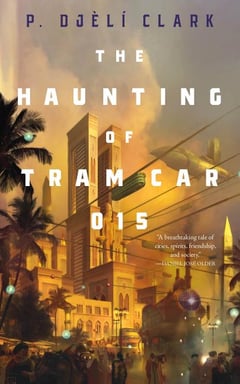 Cover of Haunting of Tram Car 015 by P Djèlí Clark