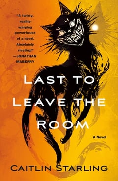 Cover of Last to Leave the Room by Caitlin Starling