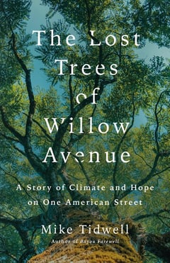Cover of The Lost Trees of Willow Avenue by Mike Tidwell