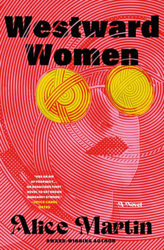 Cover of Westward Women by Alice Martin