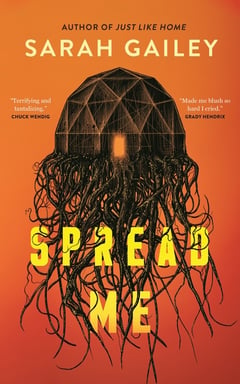 Cover of Spread Me by Sarah Gailey