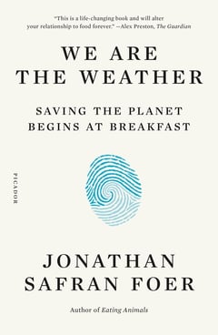 Cover of We Are the Weather by Jonathan Safran Foer