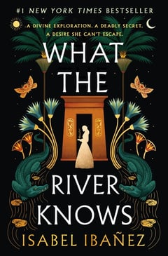 Cover of What the River Knows by Isabel Ibañez
