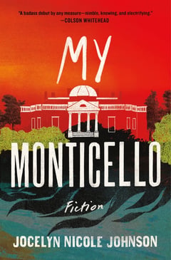 Cover of My Monticello by Jocelyn Nicole Johnson