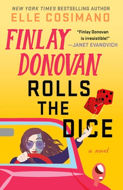 Cover of Finlay Donovan Rolls the Dice by Elle Cosimano