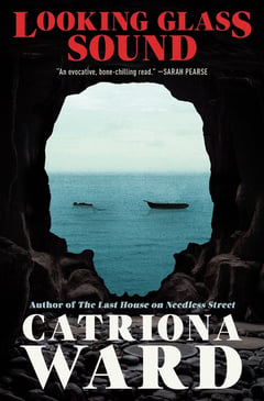 Cover of Looking Glass Sound by Catriona Ward