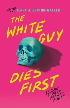 Cover of The White Guy Dies First by Terry J Benton-Walker