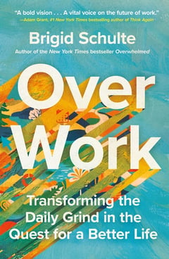Cover of Over Work by Brigid Schulte