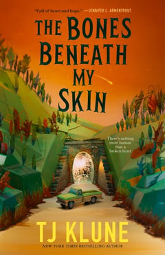 Cover of The Bones Beneath My Skin by Tj Klune