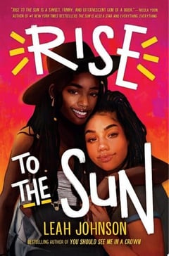 Cover of Rise to the Sun by Leah Johnson