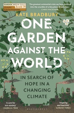 Cover of One Garden Against the World by Kate Bradbury