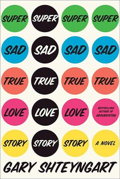 Cover of Super Sad True Love Story by Gary Shteyngart