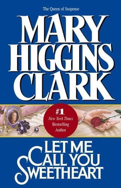 Cover of Let Me Call You Sweetheart by Mary Higgins Clark