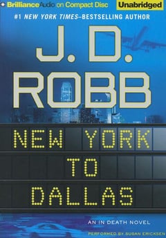 Cover of New York to Dallas by J D Robb