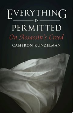 Cover of Everything Is Permitted On Assassin's Creed by Cameron Kunzelman