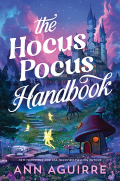Cover of The Hocus Pocus Handbook by Ann Aguirre