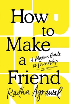 Cover of How to Make a Friend by Radha Agrawal