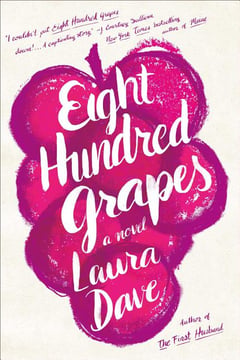 Cover of Eight Hundred Grapes by Laura Dave