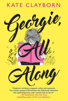 Cover of Georgie, All Along by Kate Clayborn