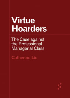 Cover of Virtue Hoarders by Catherine Liu