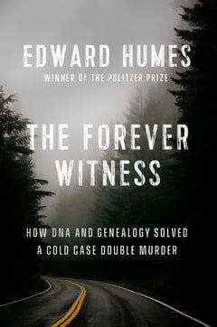 Cover of The Forever Witness by Edward Humes