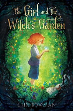 Cover of The Girl and the Witch's Garden (Reprint) by Erin Bowman