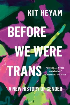 Cover of Before We Were Trans by Kit Heyam