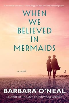 Cover of When We Believed in Mermaids by Barbara O'Neal