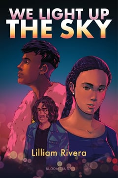 Cover of We Light Up the Sky by Lilliam Rivera