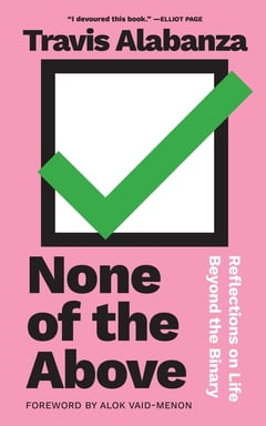 Cover of None of the Above by Travis Alabanza