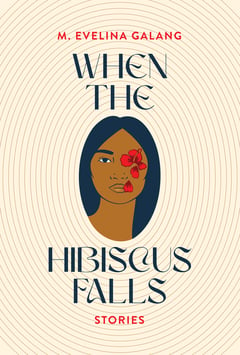 Cover of When the Hibiscus Falls by M Evelina Galang